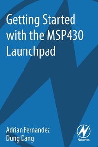Enlarge image Cover: Getting Started with the MSP430 Launchpad - Newnes