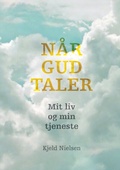 Cover: N&aring;r Gud taler - BoD - Books on Demand - D&auml;nemark