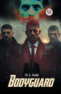 Enlarge image Cover: Bodyguard - Double 9 Books LLP