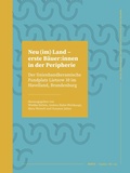 Cover: Neu (im) Land - erste Baeuer:innen in der Peripherie - Sidestone Press
