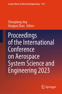 Enlarge image Cover: Proceedings of the International Conference on Aerospace System Science and Engineering 2023 - Springer