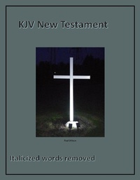Abbildung von: KJV New Testament - Italicized words removed - Paul Wilson
