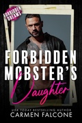 Cover: Forbidden Mobster's Daughter - Carmen Falcone