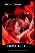 Cover: Chase the Fire (The Live Oak Series, #1) - Sydney Clary