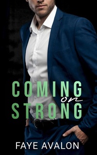 Enlarge image Cover: Coming on Strong - Faye Avalon