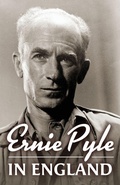 Cover: Ernie Pyle in England - Uncommon Valor Press