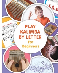 Abbildung von: Play Kalimba by Letter - For Beginners - Blurb