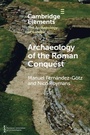 Cover: Archaeology of the Roman Conquest - Cambridge University Press
