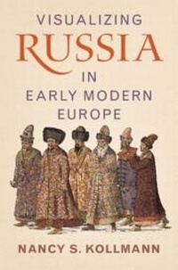 Abbildung von: Visualizing Russia in Early Modern Europe - Cambridge University Press