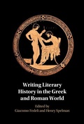 Cover: Writing Literary History in the Greek and Roman World - Cambridge University Press