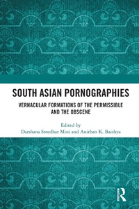 Enlarge image Cover: South Asian Pornographies - Routledge
