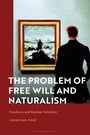 Cover: The Problem of Free Will and Naturalism - Bloomsbury Academic