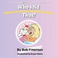 Cover: Who Said That? - Pen It Publications