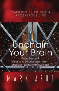 Enlarge image Cover: Unchain Your Brain - Ashe Intellectual Property, LLC
