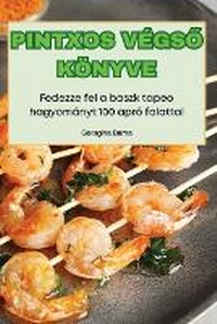 Abbildung von: Pintxos VegsO Koenyve - Georgina Barna