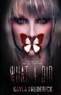 Cover: What I Did - Into the Darkness Publishing
