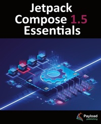 Abbildung von: Jetpack Compose 1.5 Essentials - Payload Media, Inc.