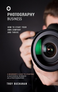 Abbildung von: Photography Business - Troy Buchanan