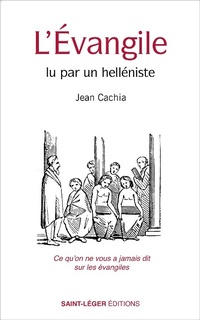 Abbildung von: L'Évangile lu par un helléniste - Saint-Léger Editions