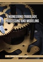 Cover: Engineering Tribology, Processing and Modeling - Trans Tech Publications Ltd