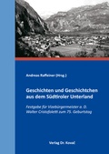 Cover: Geschichten und Geschichtchen aus dem S&uuml;dtiroler Unterland - Kovac, Dr. Verlag