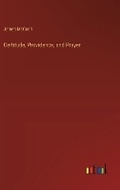 Cover: Certitude, Providence, and Prayer - Outlook Verlag