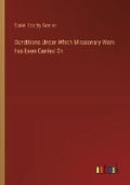 Cover: Conditions Under Which Missionary Work has been Carried On - Outlook Verlag