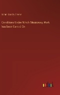 Cover: Conditions Under Which Missionary Work has been Carried On - Outlook Verlag