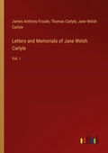Cover: Letters and Memorials of Jane Welsh Carlyle - Outlook Verlag