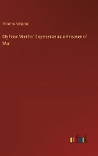 Enlarge image Cover: My Four Months' Experience as a Prisoner of War - Outlook Verlag