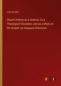 Cover: Church History as a Science, as a Theological Discipline, and as a Mode of the Gospel - Outlook Verlag