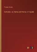 Cover: Gorboduc; or, Ferrex and Porrex; A Tragedy - Outlook Verlag