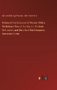Enlarge image Cover: History of the Conquest of Mexico - Outlook Verlag