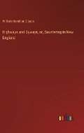 Cover: Highways and Byways, or, Sauntering in New England - Outlook Verlag