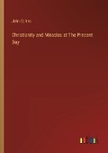 Cover: Christianity and Miracles at The Present Day - Outlook Verlag