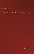 Cover: Christianity and Miracles at The Present Day - Outlook Verlag