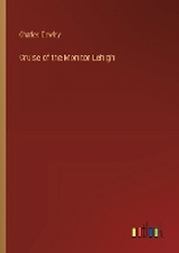 Enlarge image Cover: Cruise of the Monitor Lehigh - Outlook Verlag