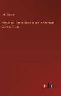Cover: Free Ships. The Restoration of the American Carrying Trade - Outlook Verlag
