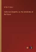 Cover: God's Acre Beautiful; or, The Cemeteries of the Future - Outlook Verlag