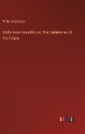 Cover: God's Acre Beautiful; or, The Cemeteries of the Future - Outlook Verlag
