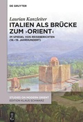 Cover: Italien als Br&uuml;cke zum 'Orient' - De Gruyter