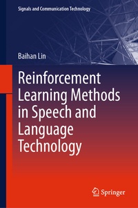 Enlarge image Cover: Reinforcement Learning Methods in Speech and Language Technology - Springer
