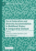 Cover: Fiscal Federalism and Diversity Accommodation in Multilevel States: A Comparative Outlook - Palgrave Macmillan