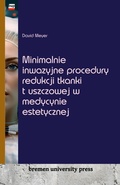 Cover: Minimalnie inwazyjne procedury redukcji tkanki tluszczowej w medycynie estetycznej - Bremen University Press