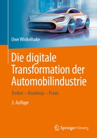 Abbildung von: Die digitale Transformation der Automobilindustrie - Springer Vieweg