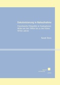 Cover: Dekolonisierung in Nahaufnahme - Kassel University Press