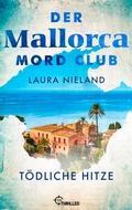 Abbildung von: Der Mallorca Mord Club - Tödliche Hitze - beTHRILLED