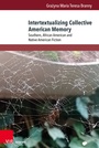 Cover: Intertextualizing Collective American Memory - Brill Deutschland