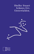 Cover: Schwyz.Uri.Unterwalden. - edition taberna kritika