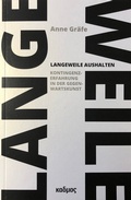 Cover: Langeweile aushalten - Kulturverlag Kadmos Berlin
